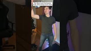 How the band/orchestra kids describe choir kids #shorts