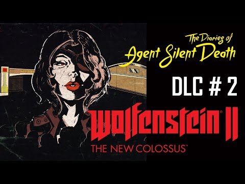 The Diaries of Agent Silent Death (DLC 2) | The Freedom Chronicles | Wolfenstein II