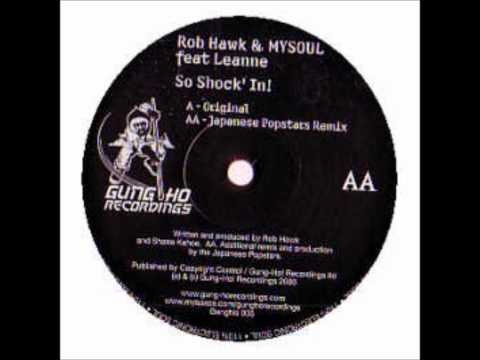 Rob Hawk & Mysoul - So Shock'In (The Japanese Popstars Remix)