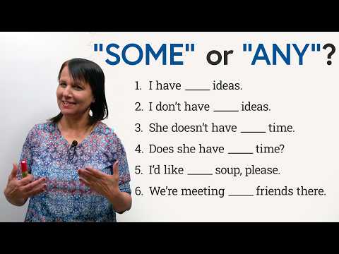 “SOME” or “ANY” It s easy