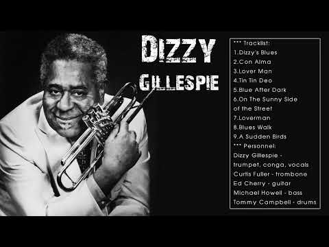 THE VERY BEST OF DIZZY GILLESPIE - DIZZY GILLESPIE GREATEST HITS FULL ALBUM 2023