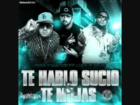 •YAGA Y MACKIE FT LUI-G 21   Te ablo Sucio y Temojas Disiembre10 Gran estreno 2012