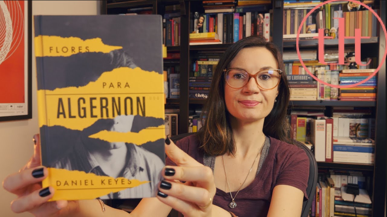 Flores para Algernon (Daniel Keyes) 🇺🇸 | Tatiana Feltrin