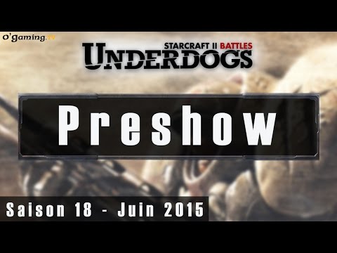 Underdogs Saison 18 - Juin - Episode 4 - Preshow Finale