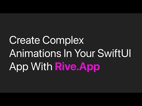 Adding Complex Animations to your SwiftUI App using Rive.App