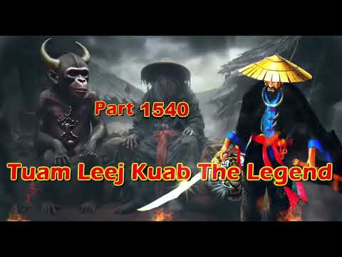 Tuam Leej Kuab The Legend Hmong Warrior  (part 1540)