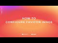 05. How to configure Favicon image