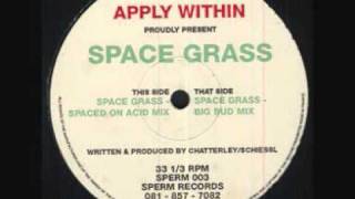 Apply Within - Space Grass (Spaced On Acid Mix)