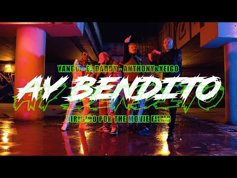 Yango,El Daddy, Anthony Ready & Yeigo - Ay Bendito (VIDEO OFICIAL)