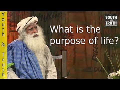 What is the purpose of life? | Youth and Truth | Sadhguru Speech