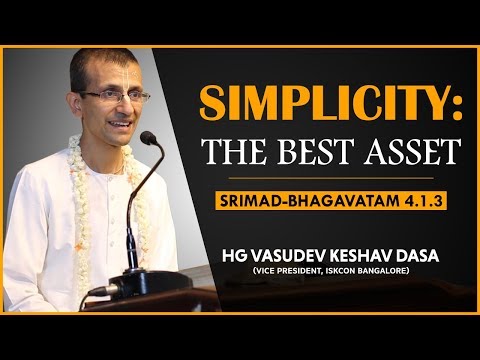 Simplicity: The Best Asset | HG Vasudev Keshav Dasa | SB 4.1.3 | 2019-04-11