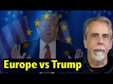 How Europe Is Fighting Back Against Trump's America
