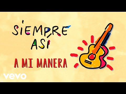 Siempre Así - A Mi Manera