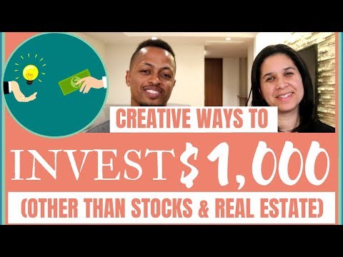 Creative Ways to Invest $1,000 (Other than in Stocks & Real Estate)