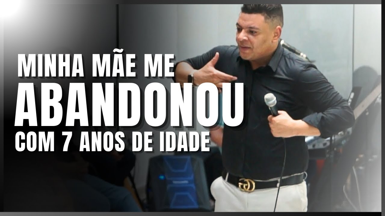MINHA MÃE ME ABANDONOU COM 7 ANOS DE IDADE (Meu Testemunho) - Pastor Danilo Passos