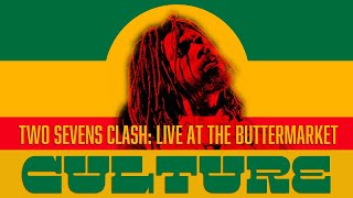 Culture - Two Sevens Clash (Live At The Buttermarket)