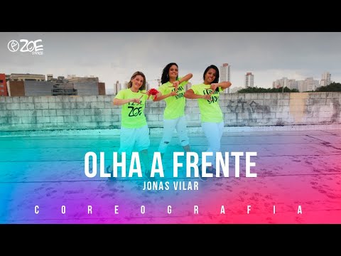 Olha a Frente I Jonas Vilar I ZOE Dance (coreografia gospel)