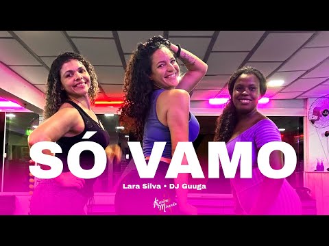 Só Vamo - Lara Silva e DJ Guuga | Coreografia | Karine Miranda