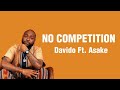 Davido Ft Asake - No competition (Lyrics) no competition for my lady