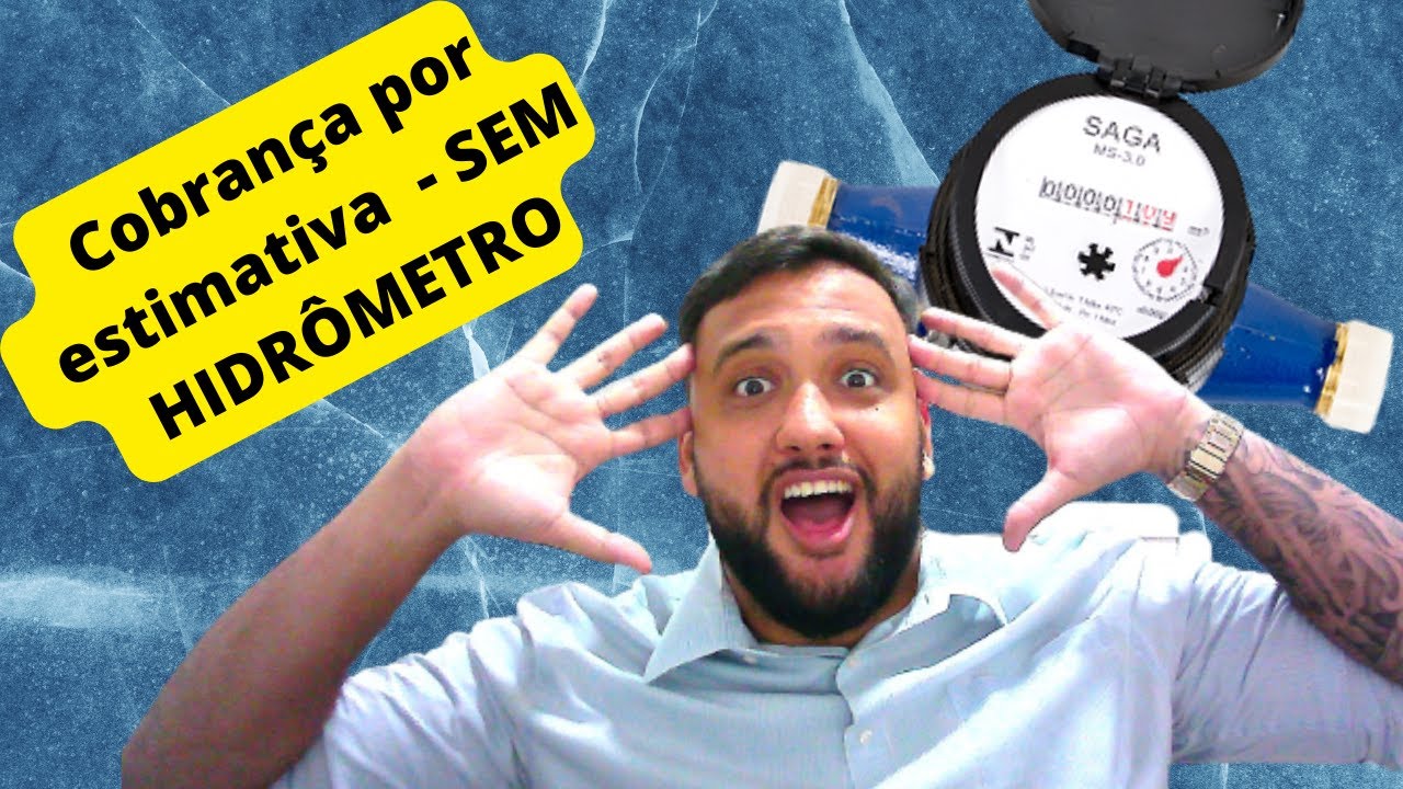 COBRANÇA DE ÁGUA POR ESTIMATIVA .