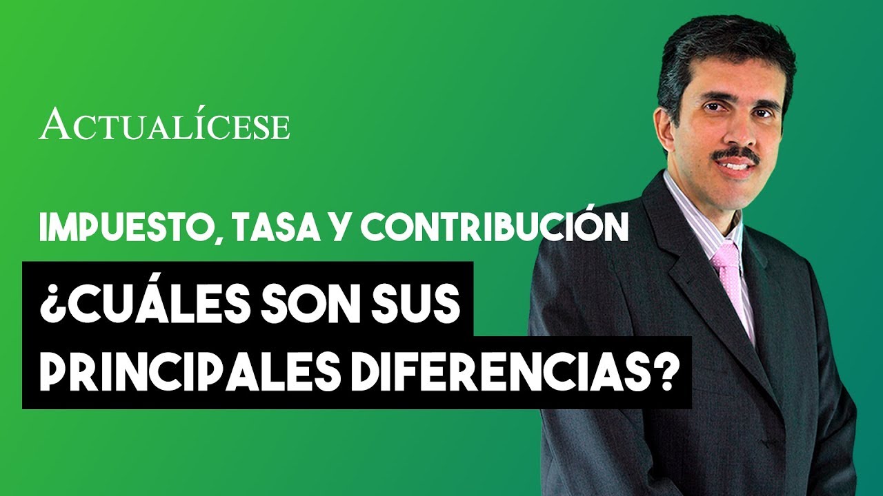 Diferencias o similitudes entre impuesto, tasa y contribución