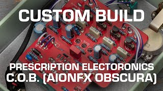 Video thumbnail for Prescription Electronics COB (AionFX Obscura) Build // Gray Bench Electronics by Gray Bench Electronics