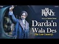 Satinder Sartaaj Darda N Wala Des The Lost Country The Black Prince New Punjabi Songs 2018