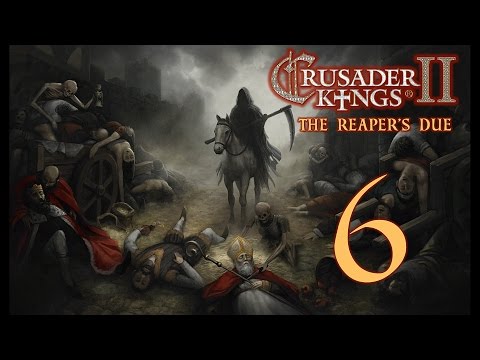 Crusader Kings 2: The Reaper's Due - BLACK DEATH Upon England Part 6