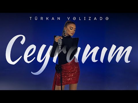 Türkan Velizade - Ceyranım (Official Video) 2024