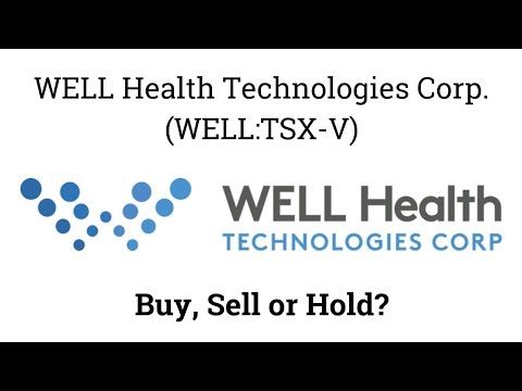 Your Stock Our Take  WELL Health Technologies Corp. (WELL:TSX-V)