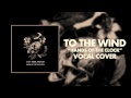 To the Wind - Hands of the Clock (Vocal cover ...