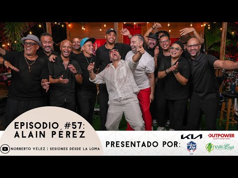 Norberto Vélez | Sesiones Desde La Loma and Alain Perez