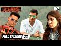 Full Episode Ep 23 MTV Roadies S19 Karm Ya Kaand Roadies Face The Ultimate Showdown