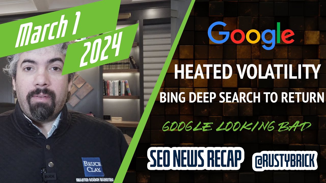 Video: Google Ranking Volatility, Tons Of Google Bugs, Most Read Articles, Bing Deep Search & Quality & SEOs Not Loving Google