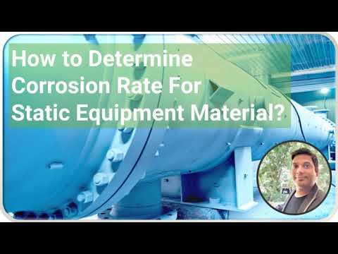 How to determine corrosion rate for Static Equipment Material ?