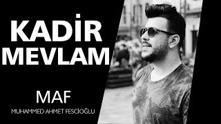 Kadir Mevlam 😊Bu ilahi Çok Ağlatıyor | Muhammed Ahmet Fescioğlu