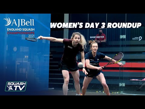 AJ Bell England Squash Championships - Women's Day 3 Roundup