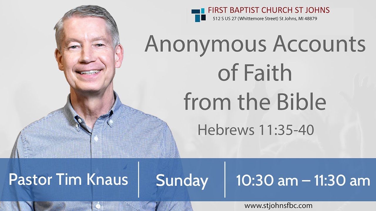 Sunday AM May 25, 2025 - Anonymous Accounts of Faith from the Bible