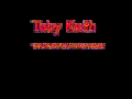 Toby Keith Get Drunk And Be Somebody + Lyrics