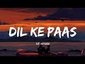 Pal Pal Dil Ke Paas Lofi Remake Arijit Singh Tulsi Kumar