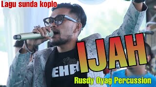 Download lagu LAGU SUNDA KOPLO | IJAH | RUSDY OYAG PERCUSSION mp3