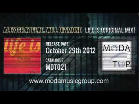 Alex Gray feat. Will Diamond - Life Is (Original Mix)