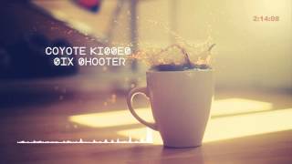 Coyote Kisses - Six Shooter