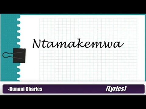 NTAMAKEMWA -Bunani Charles (Lyrics)