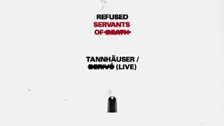 Refused - &quot;Tannhäuser / Derivé&quot; (Live) (Full Album Stream)