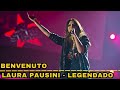 Benvenuto - Laura Pausini -  Legendado/Tradução #musicaitaliana