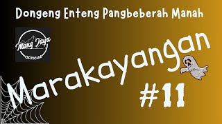 Download lagu MARAKAYANGAN 11, Dongeng Enteng Mang Jaya, Carita Sunda @MangJaya mp3