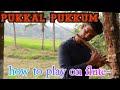 Pukkal Pukkum Flute How To Play Lesson 1