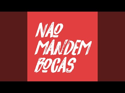 Não Mandem Bocas
