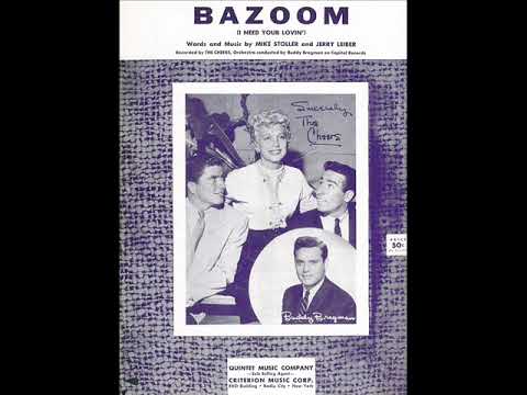 The Cheers - Bazoom I Need Your Lovin' - 1954